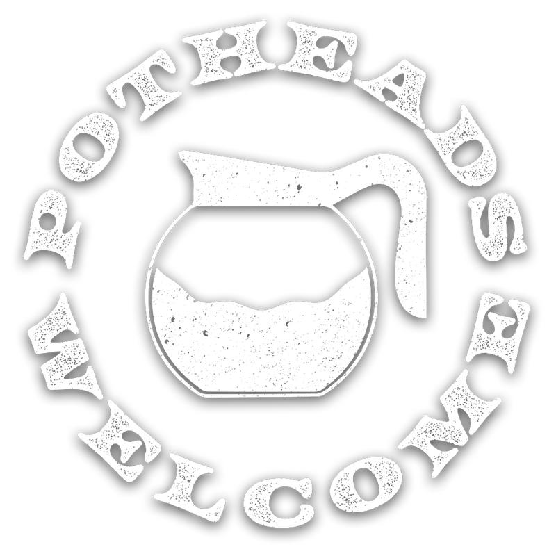 Potheads Welcome