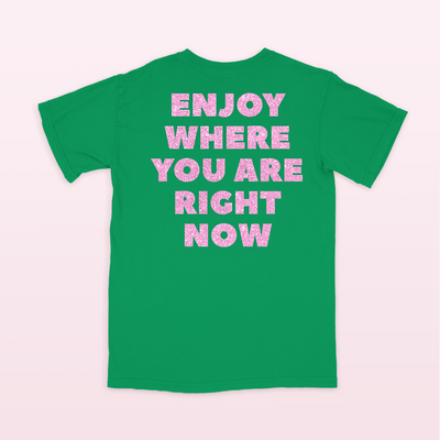 Enjoy Where You Are Limited Edition Glitter T-Shirt