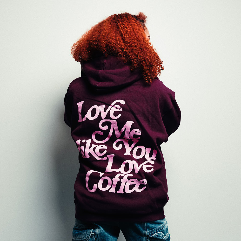 Love Me Like Coffee Maroon Hoodie